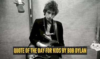 Quote of the day for kids by Bob Dylan: "What's money? A man is a success if he gets..."